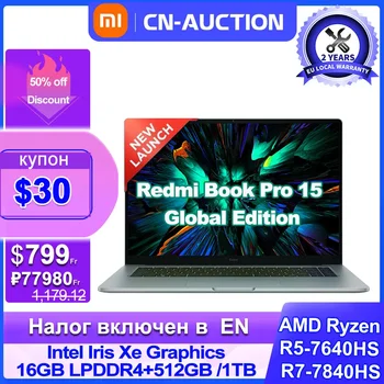 2023 Лаптоп Xiaomi Redmi Book Pro 15 Ryzen R5-7640HS/ах италиански хляб! r7-7840HS AMD 780M/760M 16G RAM 512G/1T 15,6 Инча 3,2 K 120 Hz Mi Notebook